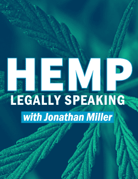Text "HEMP LEGALLY SPEAKING with Jonathan Miller" is overlaid on an image of hemp leaves.